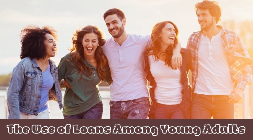 The Use of Loans Among Young Adults